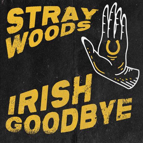 Irish Goodbye | Boomplay Music