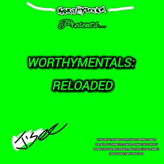 Worthymentals: Reloaded