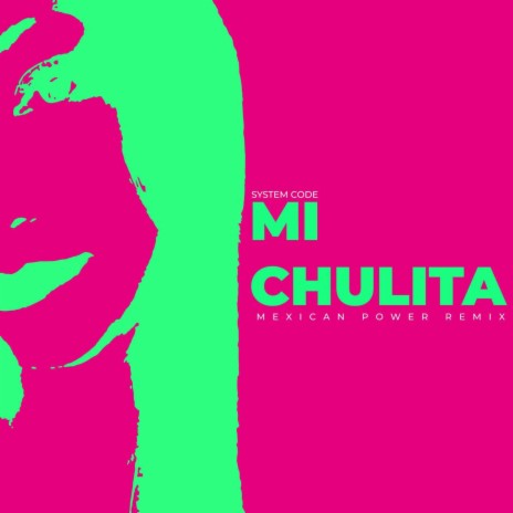CHULITA (Special Version) (Remix) ft. Mexican Power