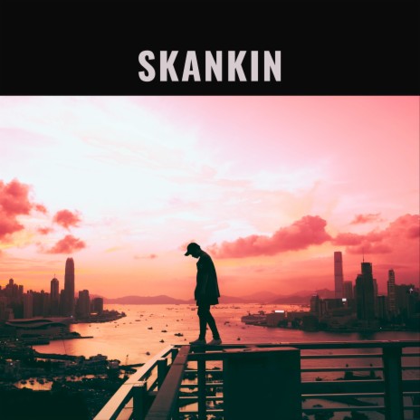 Skankin | Boomplay Music