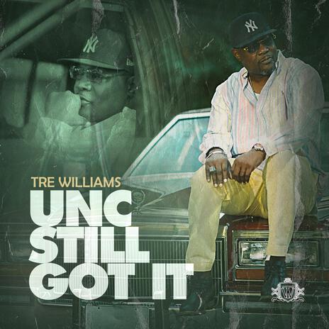 Unc Still Got it | Boomplay Music