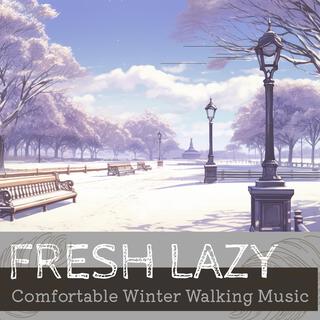 Comfortable Winter Walking Music