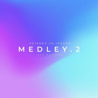 Medley 2 | Dejando Un Legado