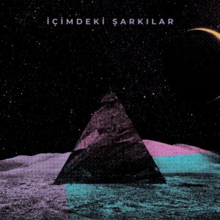 İçimdeki Şarkılar lyrics | Boomplay Music