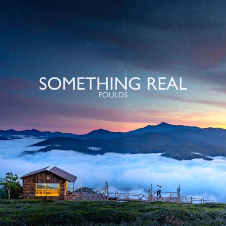 Something Real | Boomplay Music