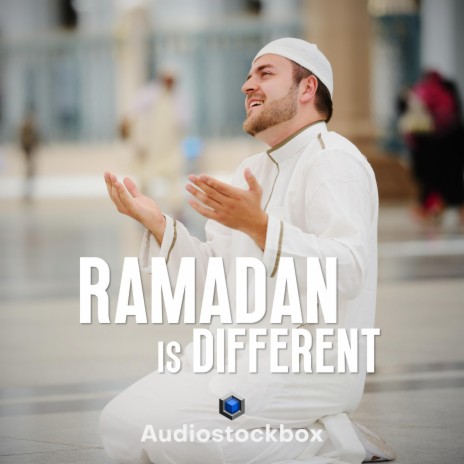Ramadan Is Different | Boomplay Music