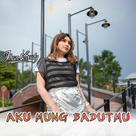 Aku Mung Badutmu | Boomplay Music