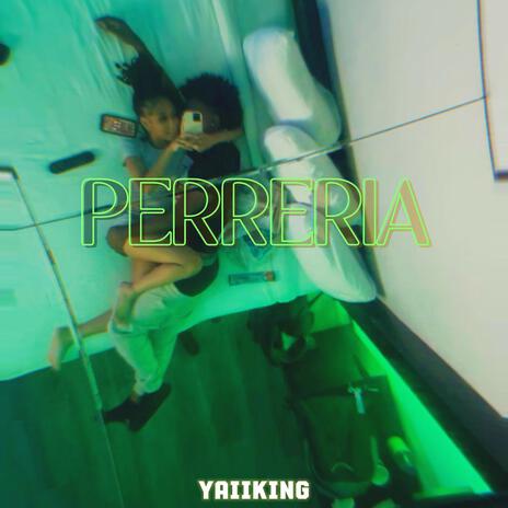 Perreria | Boomplay Music