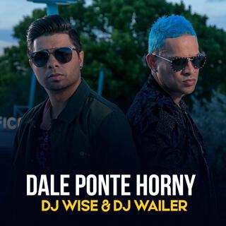 Dale Ponte Horny