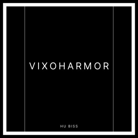 VIXOHARMOR | Boomplay Music