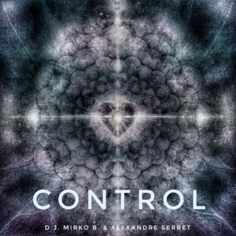 Control ft. Alexandre Serret | Boomplay Music