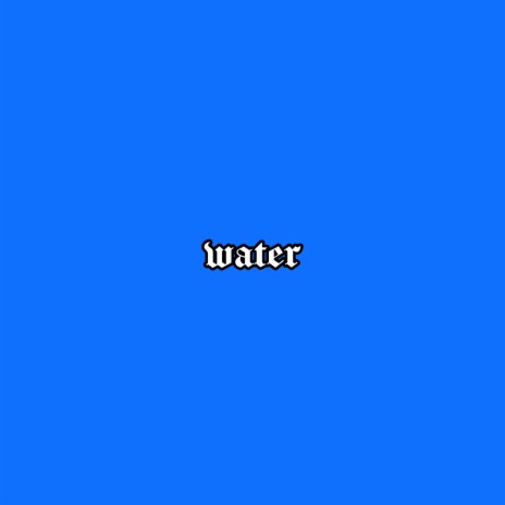 water | Boomplay Music