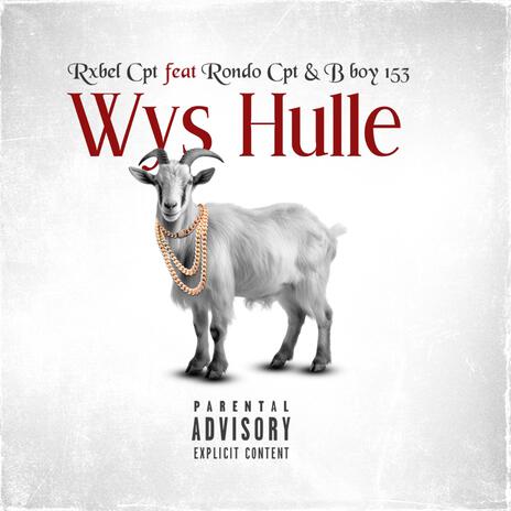 Wys Hulle ft. Rondo CPT & B.Boy153 | Boomplay Music