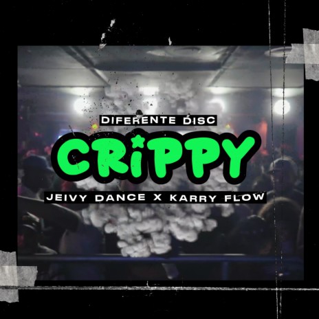 Crippy (En Vivo) ft. Jeivy Dance & Karry Flow | Boomplay Music
