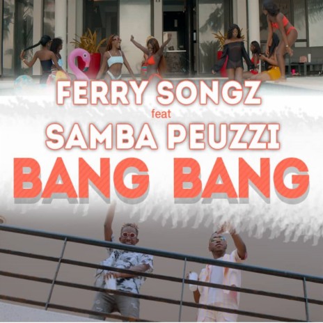 Bang Bang ft. Samba Peuzzi | Boomplay Music