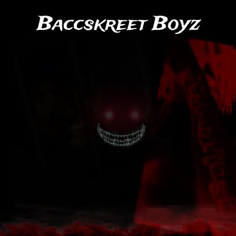 Baccskreet Boyz | Boomplay Music