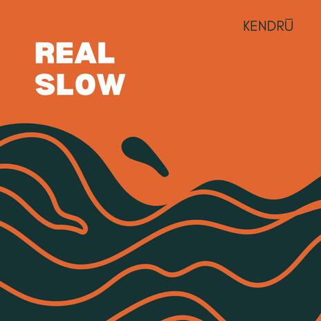 Real Slow | Boomplay Music