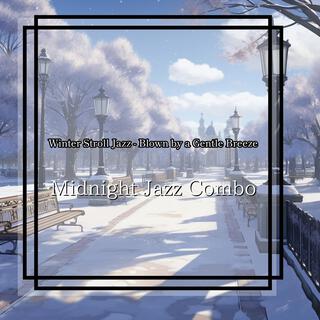 Winter Stroll Jazz-Blown by a Gentle Breeze