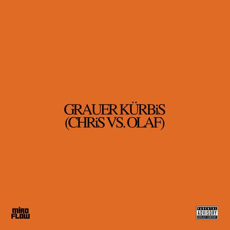 GRAUER KÜRBiS (CHRiS VS. OLAF) | Boomplay Music