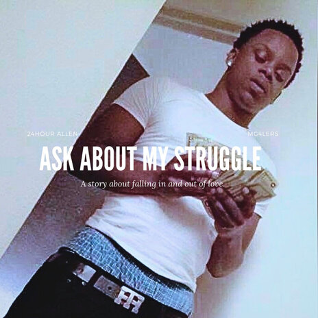 Ask About My Struggle | Boomplay Music