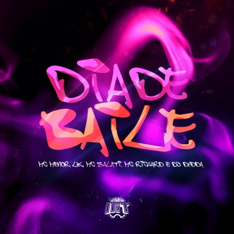 Dia de Baile ft. RICHARD MC, Dj Dédda & MC LK | Boomplay Music