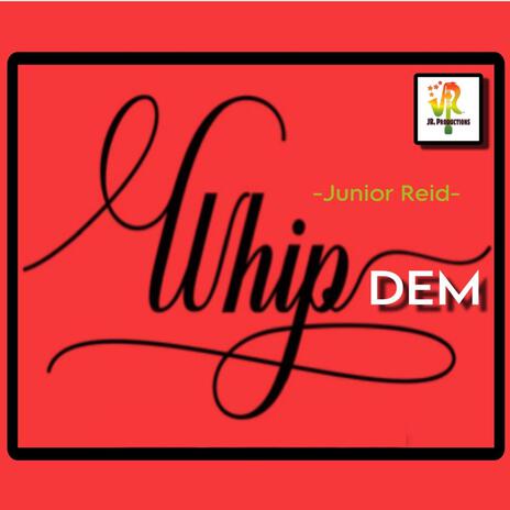 Whip Dem | Boomplay Music