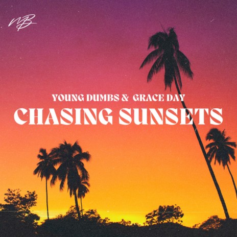 Chasing Sunsets ft. Grace Day | Boomplay Music