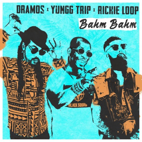 Bahm Bahm ft. Yungg Trip & Richie Loop | Boomplay Music