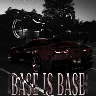 BASE IS BASE