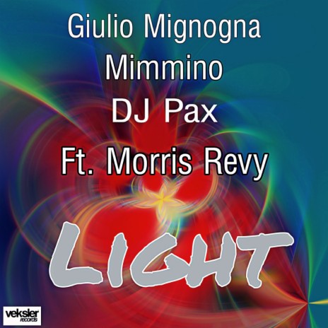 Light (Original Mix) ft. Mimmino, DJ Pax & Morris Revy