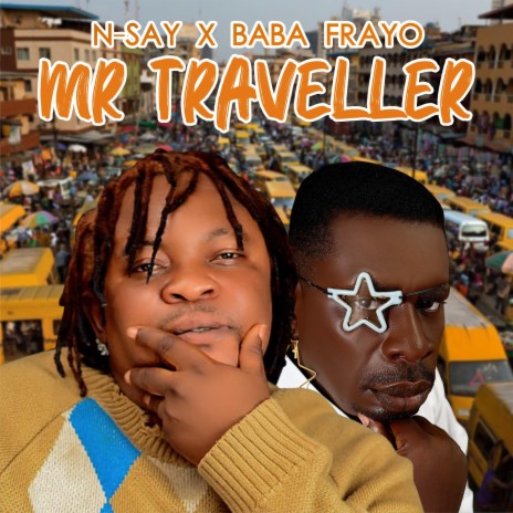 Mr Traveller (feat. Baba Frayo) | Boomplay Music