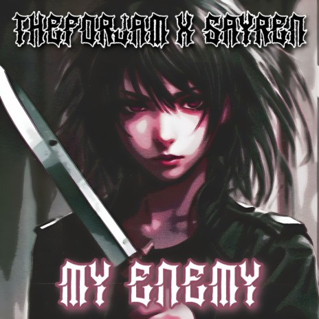MY ENEMY ft. _SAYREN_ | Boomplay Music