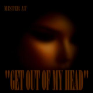 Get Out Of My Head lyrics | Boomplay Music