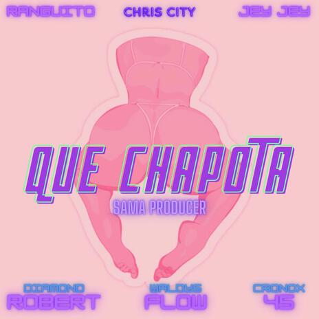 Que chapota | Boomplay Music