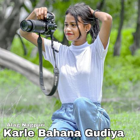 Karle Bahana Gudiya | Boomplay Music