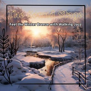 Feel the Winter Breeze with Walking Jazz