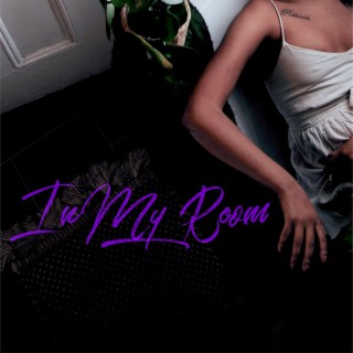 In My Room ft. Jade Winter White lyrics | Boomplay Music