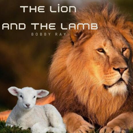 The Lion And The Lamb | Boomplay Music