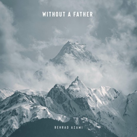 Without a Father | Boomplay Music