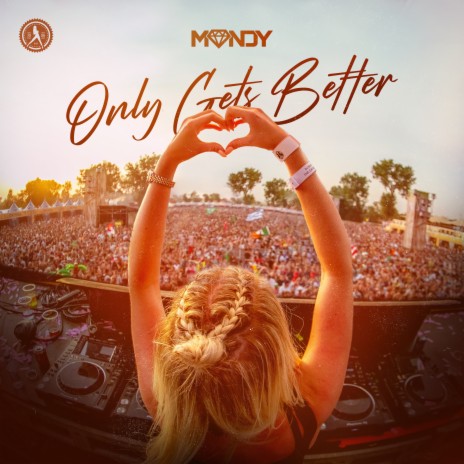 Only Gets Better | Boomplay Music