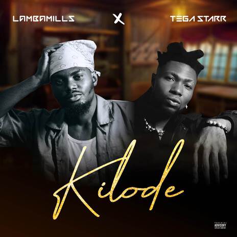 Kilode ft. Tega Starr | Boomplay Music