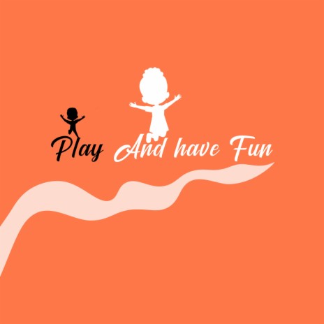 Play And have Fun | Boomplay Music