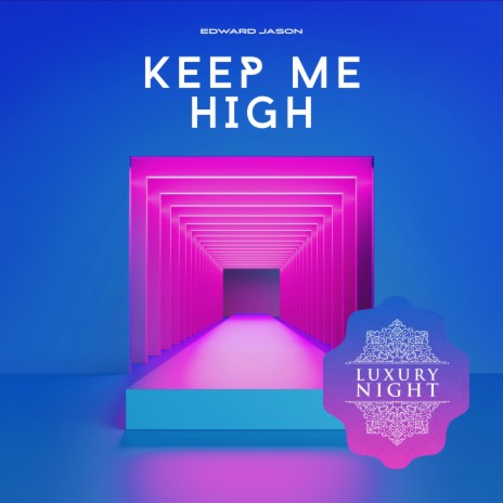 Keep Me High (Original Mix) | Boomplay Music