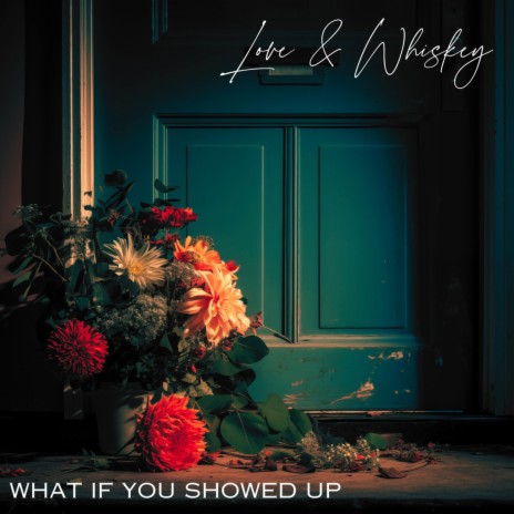 What If You Showed Up | Boomplay Music
