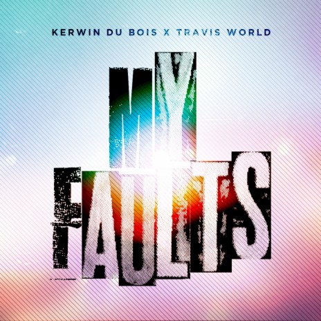 My Faults ft. Travis World | Boomplay Music