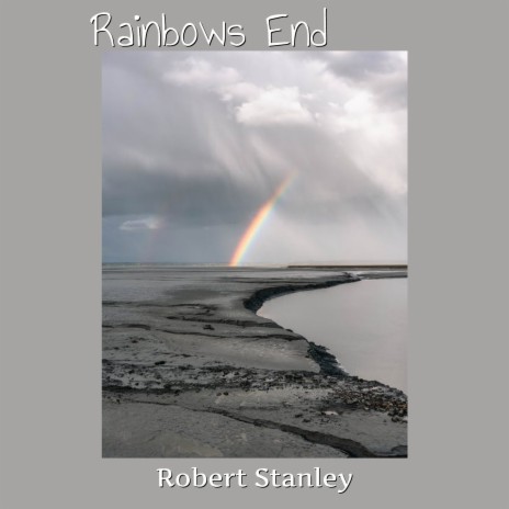 Rainbows End | Boomplay Music