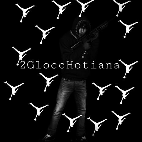 2GloccHotiana | Boomplay Music