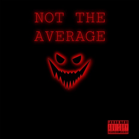 Not the Average (feat. General Jamerson) | Boomplay Music