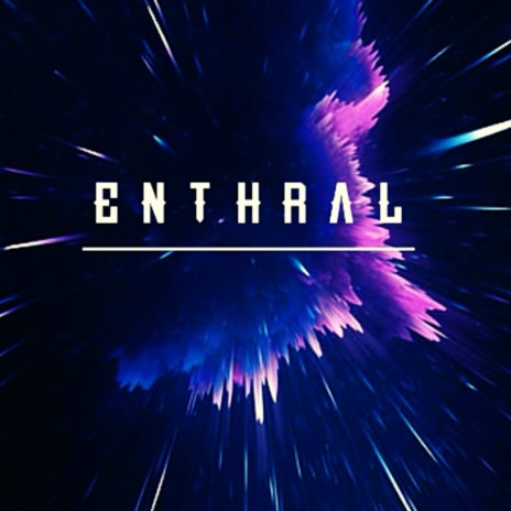ENTHRAL | Boomplay Music