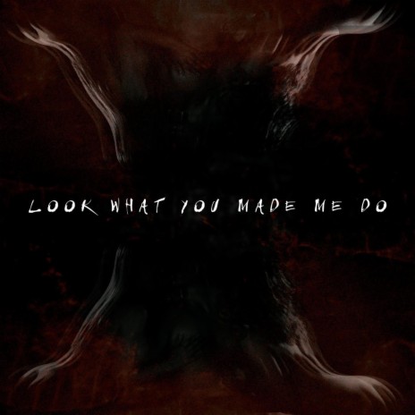 Look What You Made Me Do | Boomplay Music